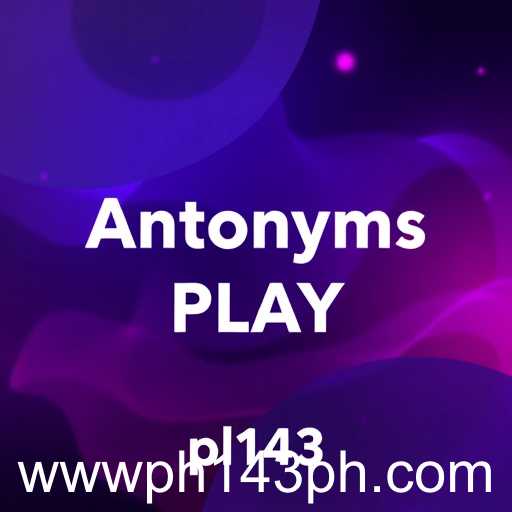 Antonyms Play